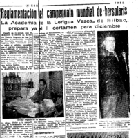 Bertsolaritza:  Izenburua: Reglamentación del campeonato mundial de bersolaris. La Academia de la  Lengua Vasca, de Bilbao, prepara ya el II certamen para diciembre