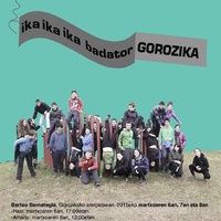 Ika ika ika badator GOROZIKA [sic]