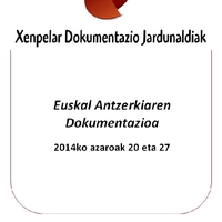 Xenpelar Dokumentazio Jardunaldiak : Euskal Antzerkiaren Dokumentazioa